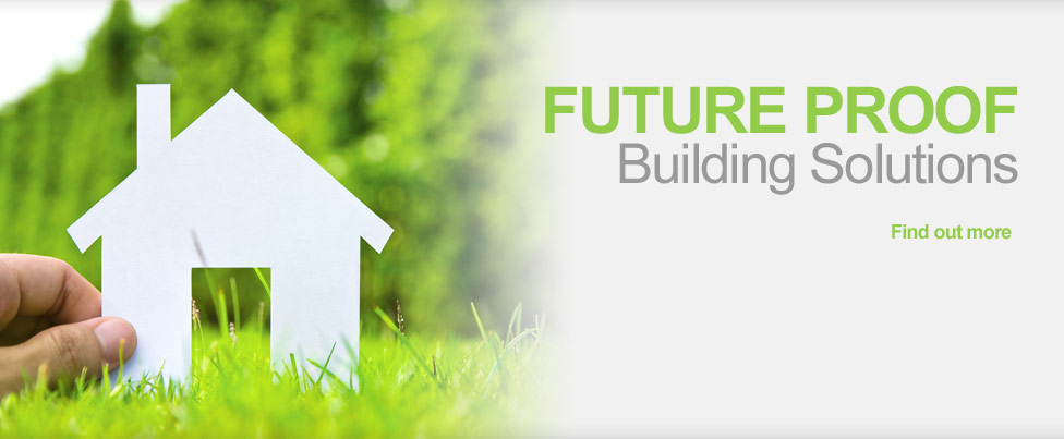 Future proof building solutions - find out more